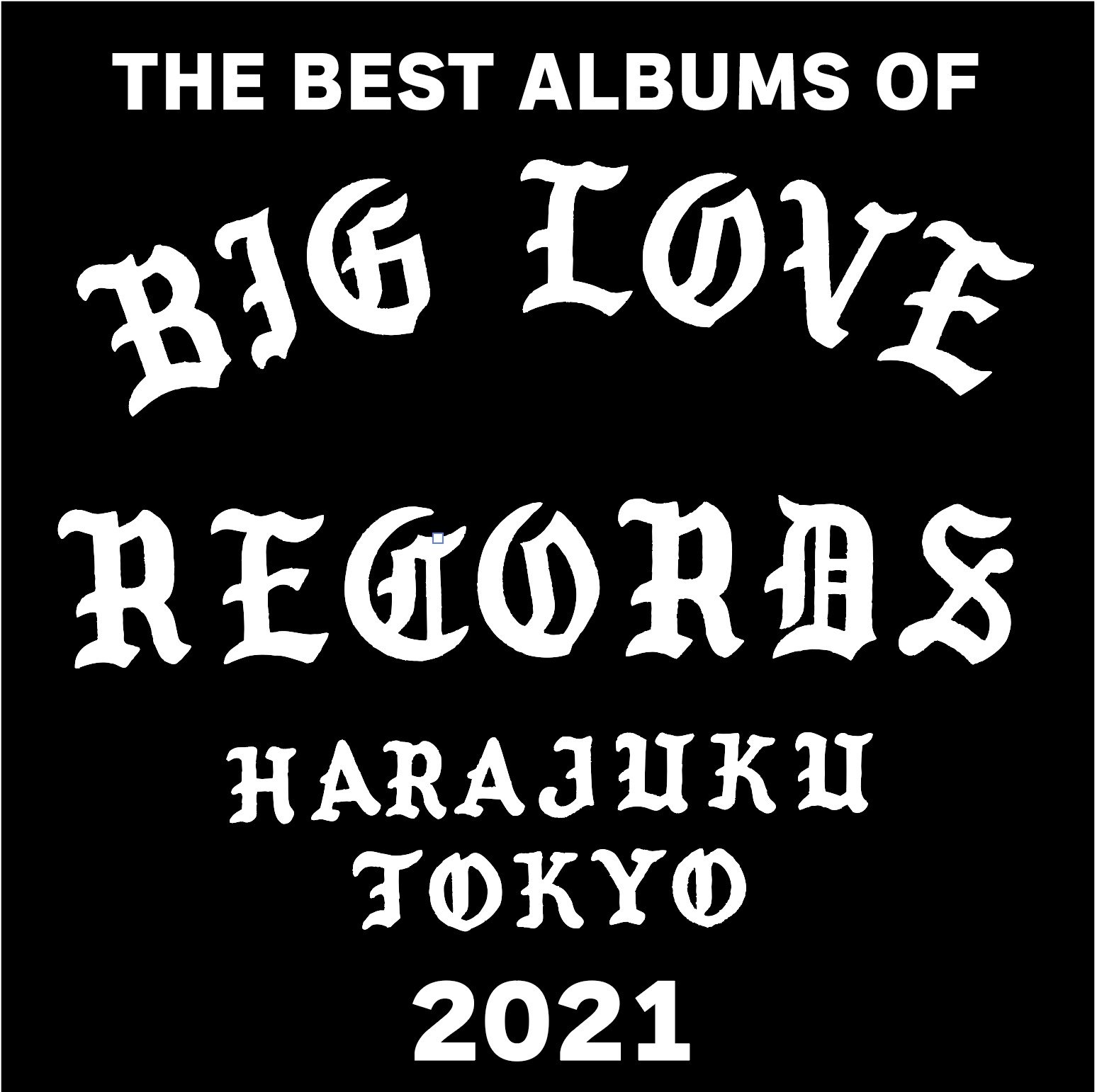 THE BEST ALBUMS OF 2021 : BIG LOVE RECORDS｜仲真史 NAKA BIG LOVE