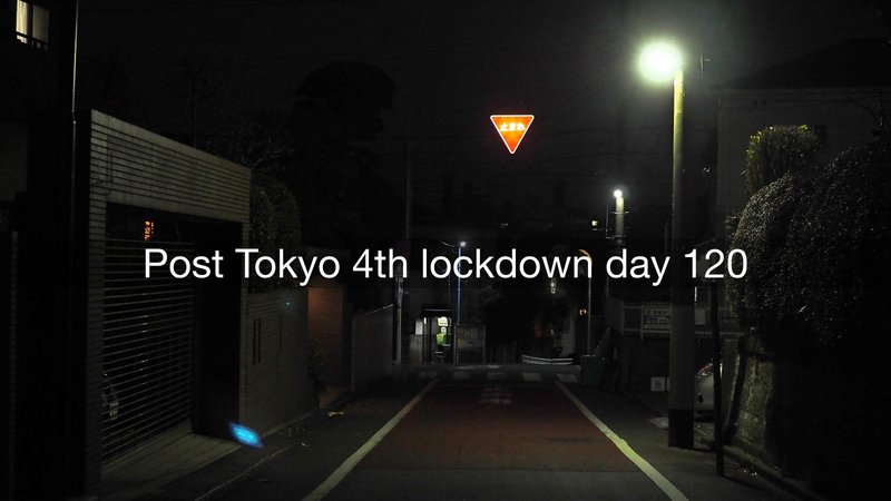 Post Tokyo 4th lockdown day 120