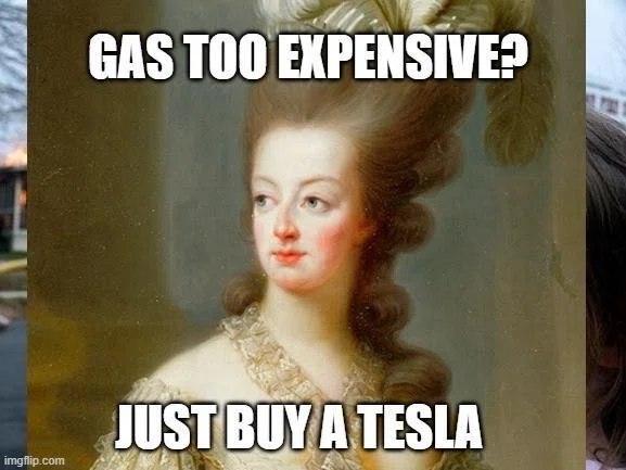 マリーアントワネットの肖像画の上に"Gas too expensive? Just buy a Tesla"と書いてある
