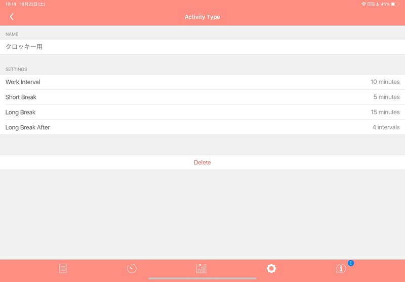 Activity Type：Name→クロッキー用、Work Interval→10 minutes、Short Break→5 minutes、Long Break→15 minutes、Long Break After→4 intervals(4サイクルに休憩）、Deleteで削除できる。