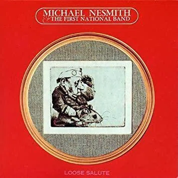 Michael Nesmith & The First National Band「Loose Salute」(1970