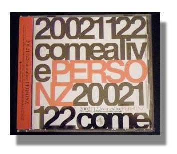 JILL自叙伝_2003年「COME ALIVE」久々のツアー｜JILL(PERSONZ