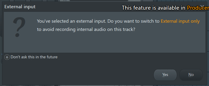入力を外部入力のみにするかという旨のダイアログ。「You've selected an external input. Do you want to switch to External input only to avoid recording internal audio on this track?」と表示されている。