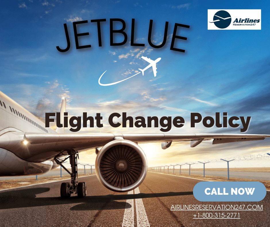 JetBlue Flight Change Policy｜Reservation airlines247