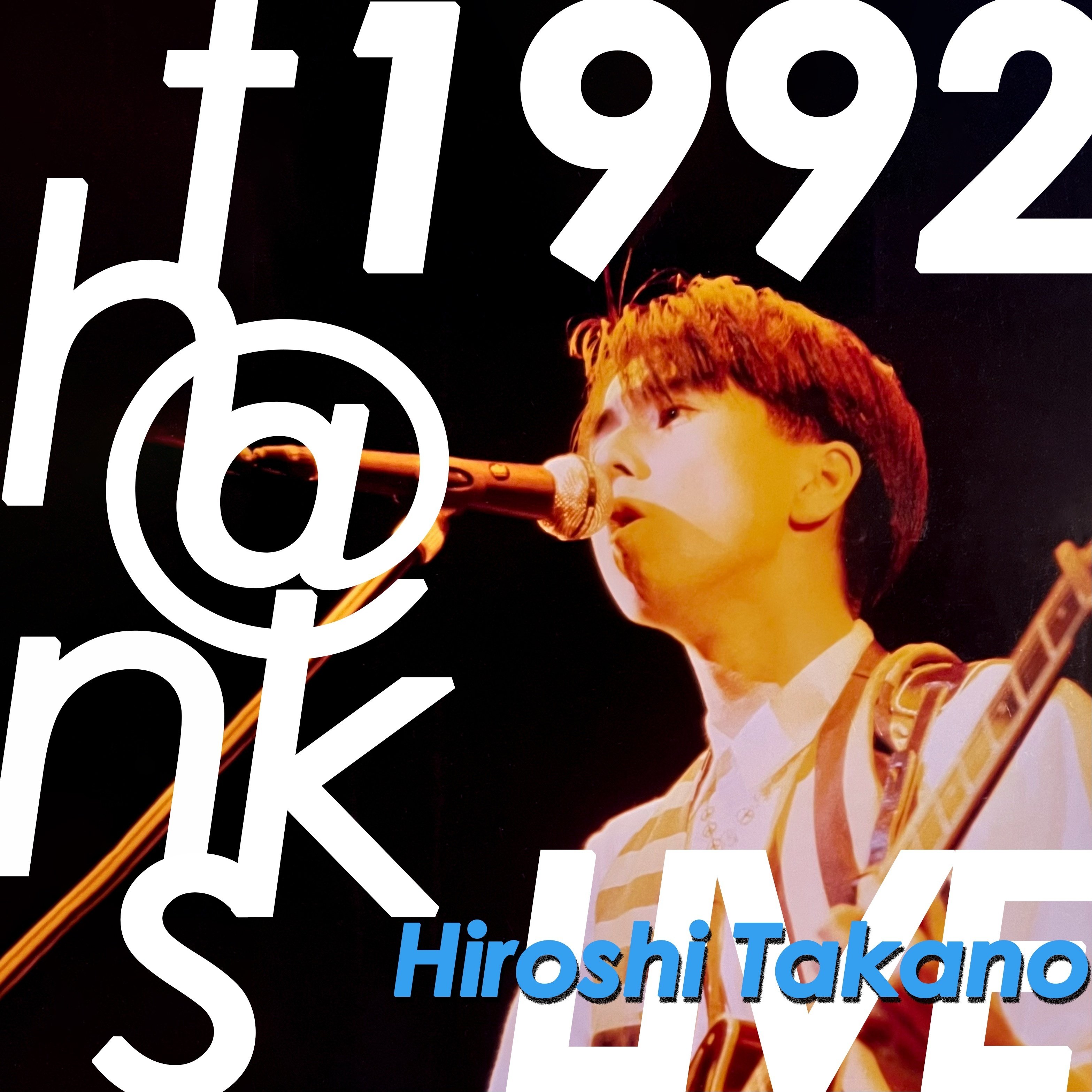 LIVE 1992 th@nks』 セルフライナーノーツ｜高野寛のnote