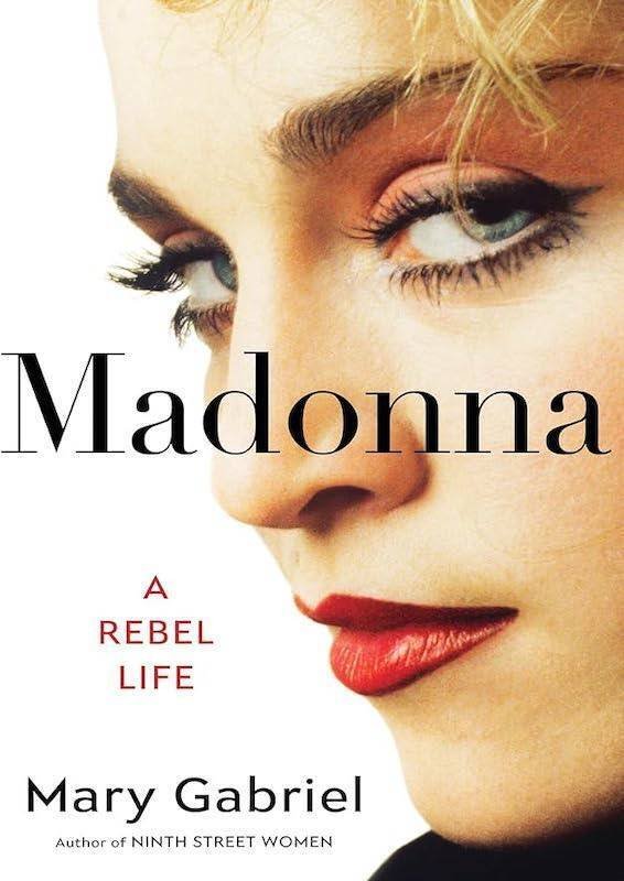 Mary Gabriel『Madonna: A Rebel Life』