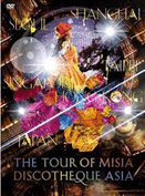 THE TOUR OF MISIA DISCOTHIQUE ASIA