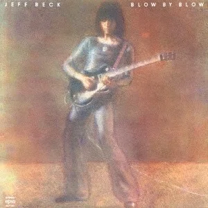 名盤伝説】 “Jeff Beck / Blow By Blow” 世界中のロックファンが唸った