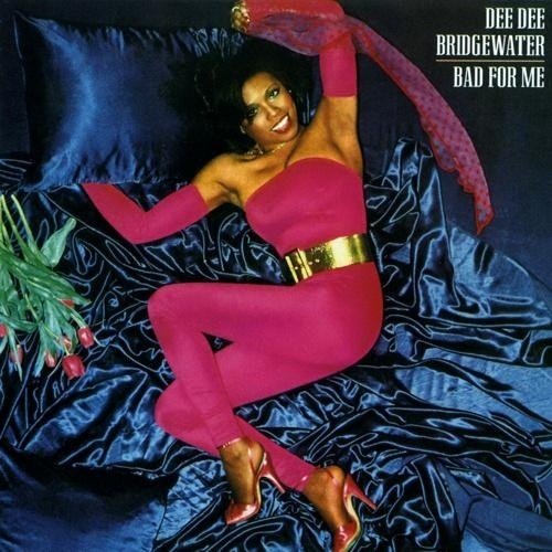 名盤伝説】Dee Dee Bridgewater” / Bad for Me” 自然に心と体が