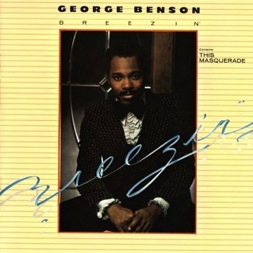 George Benson「Breezin'」(1976)|音楽の杜 George Benson「Breezin'」(1976)|音楽の杜
