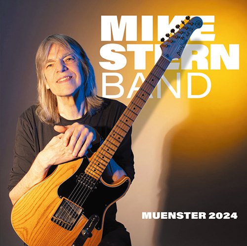 マイク・スターン】2024年ツアーから最新ライブが入荷しました
