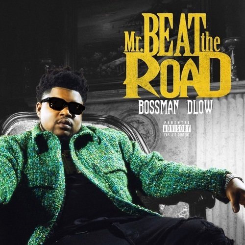 2024年おすすめ新譜アルバムVol. 75： BossMan Dlow「Mr. Beat the