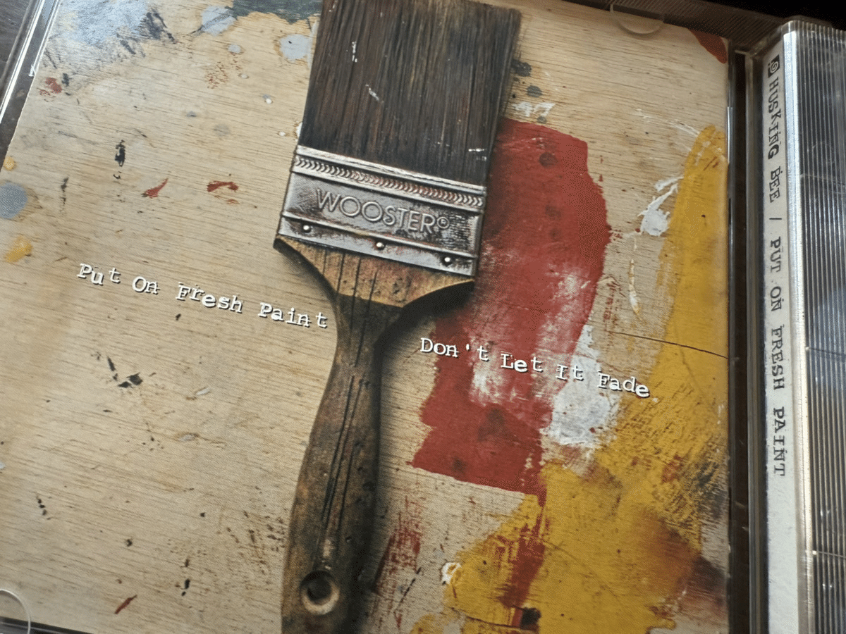 954 アルバム論68｜PUT ON FRESH PAINT / HUSKING BEE（1998）｜パン