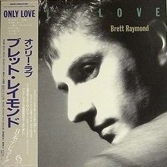 Brett Raymond / Only Love”｜Mr.02