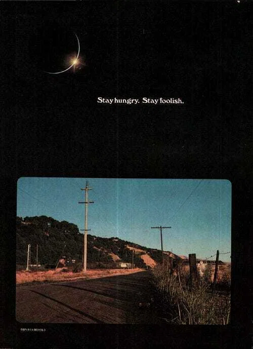 Stay Hungry, Stay Foolish