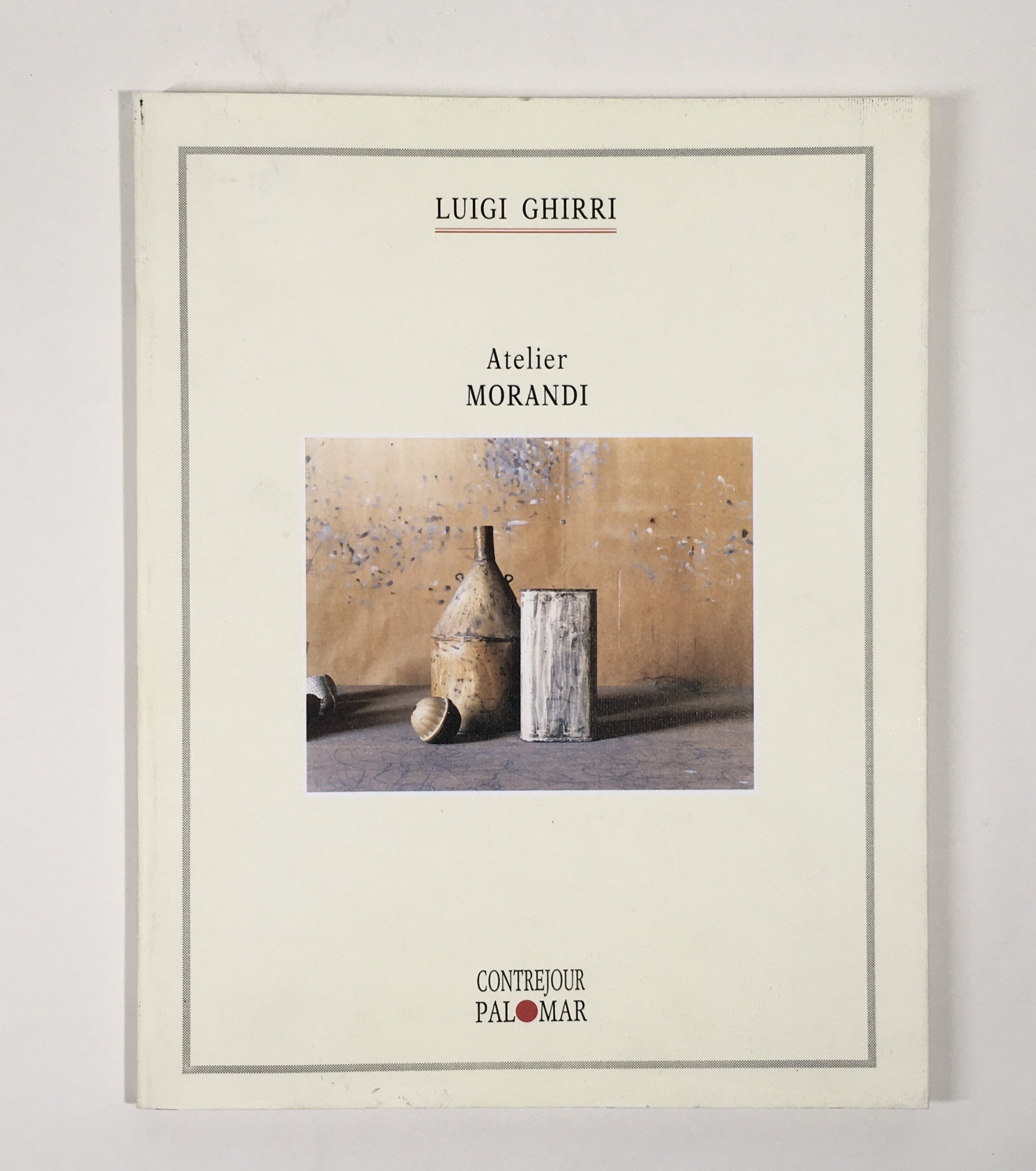 Luigi Ghirri ルイジギッリ　Atelier Morand モランディ Atelier Morandi（Second Edition） - Luigi Ghirri