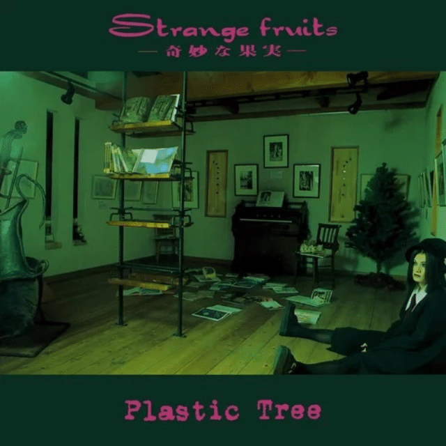 Plastic Tree Strange fruits 初回限定盤セカンドプレス Strange fruits -奇妙な果実- 2ndプレス[廃盤]／Plastic Tree｜原価