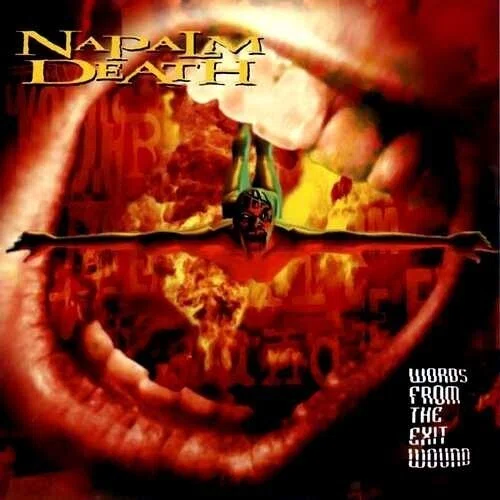 Words from the Exit Wound / NAPALM DEATH (1998)