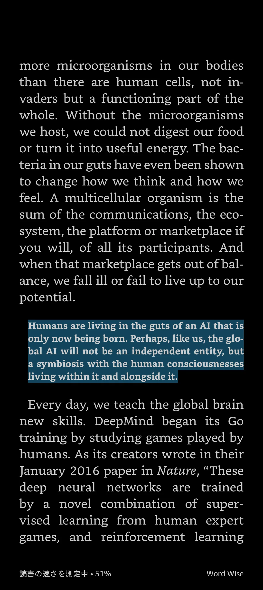 Humans are living in the guts of an AI that is only now being born. Perhaps, like us, the global AI will not be an independent entity, but a symbiosis with the human consciousnesses living within it and alongside it.