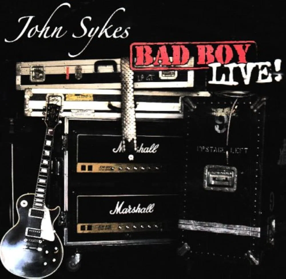 Bad Boy Live! / JOHN SYKES (2004)