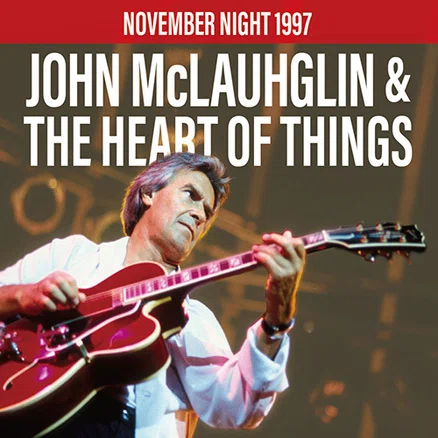 ジョン・マクラフリン】1997年、ハート・オブ・シングズでのライブ 
