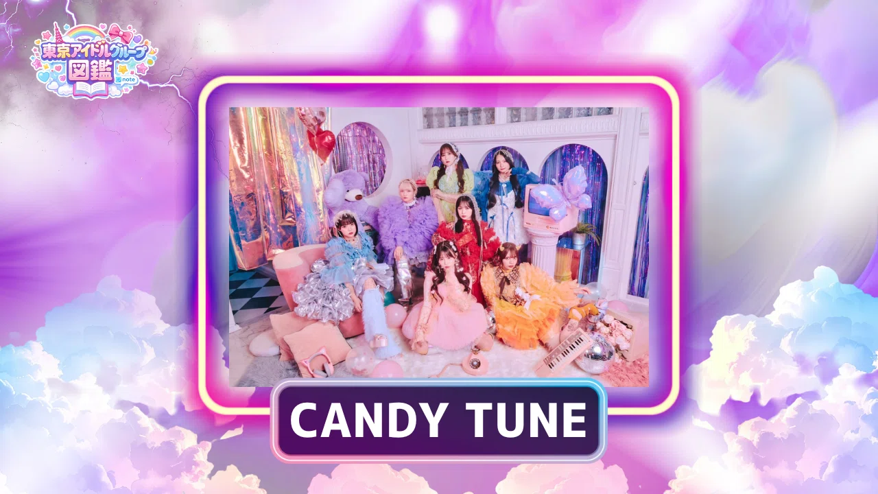 CANDYTUNEきゃんちゅー 貴重　全員サイン写真　硬質ケース保管 東京アイドル名鑑 #021】CANDY TUNE — 甘いだけじゃない。KAWAIIの系譜