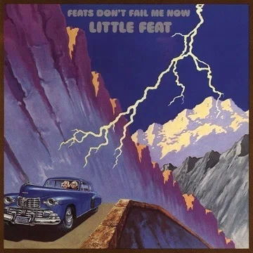 Little Feat「Feats Don't Fail Me Now」(1974)｜音楽の杜