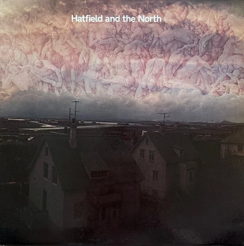 The Style of Canterbury Humor: Hatfield and the North (1974)｜店長