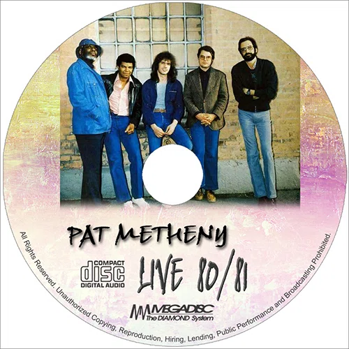 Pat Metheny] The first complete recording from the 80/81 tour has