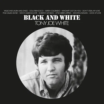 Tony Joe White「Black and White」(1969)｜音楽の杜