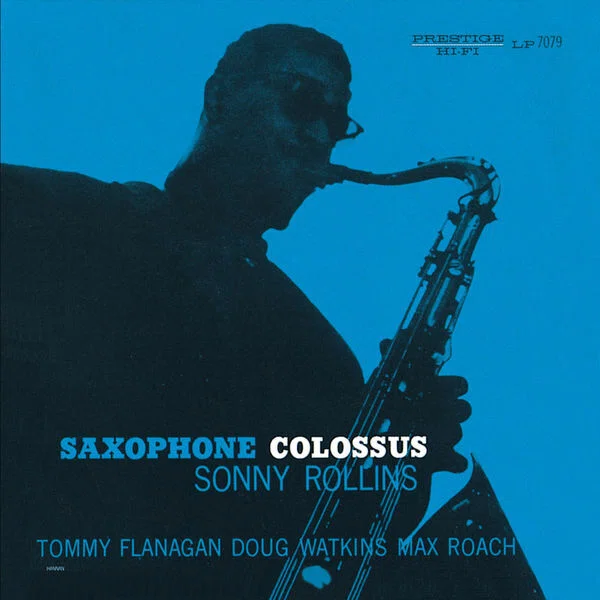 ロリンズ・SAXOPHONE COLOSSUS PR7326 Prestige Saxophone Colossus / Sonny Rollins * 1956 Prestige｜音系戯言 ezee