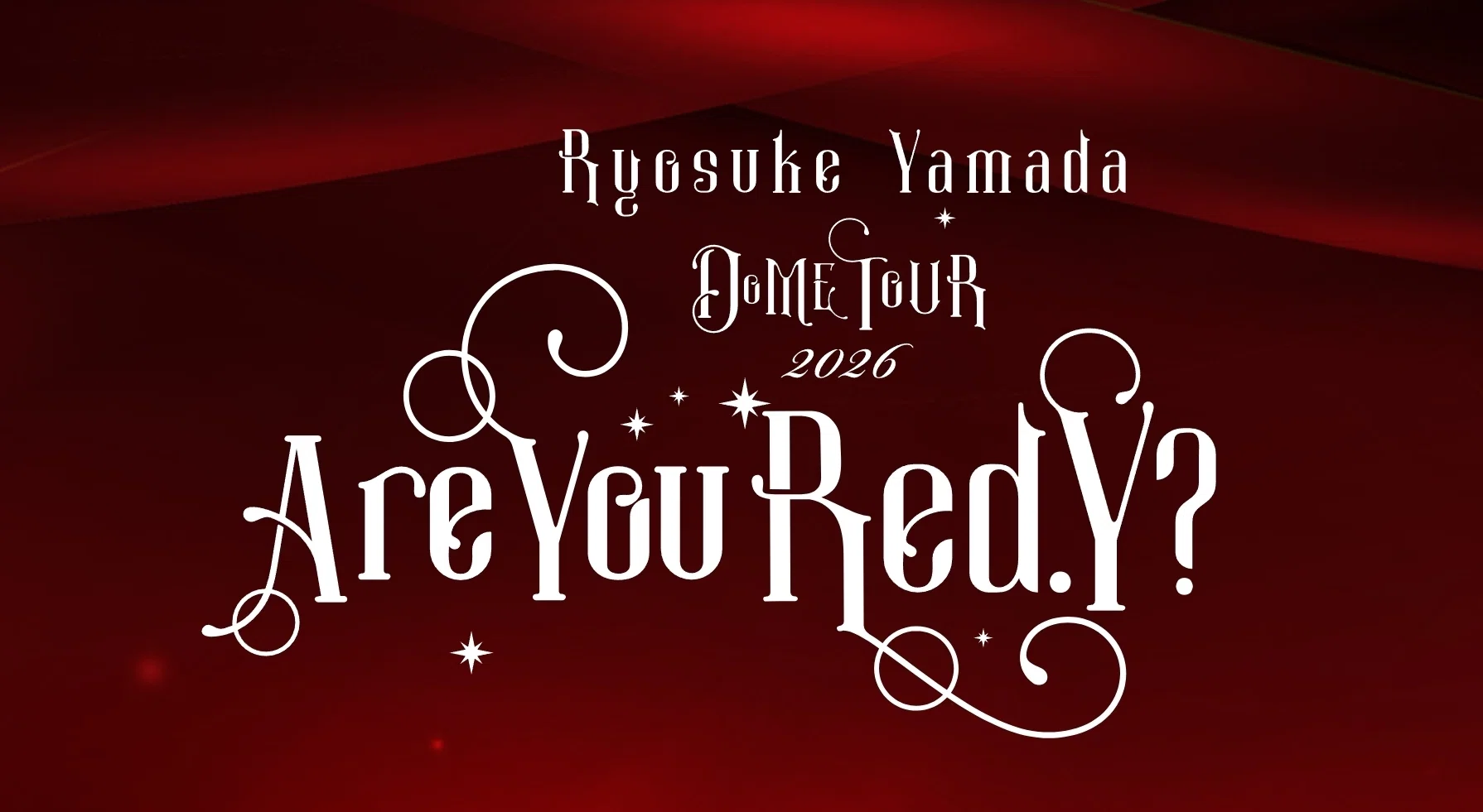 東京ドームの赤から大河へ】山田涼介「Are You Red.Y?」最終公演の生
