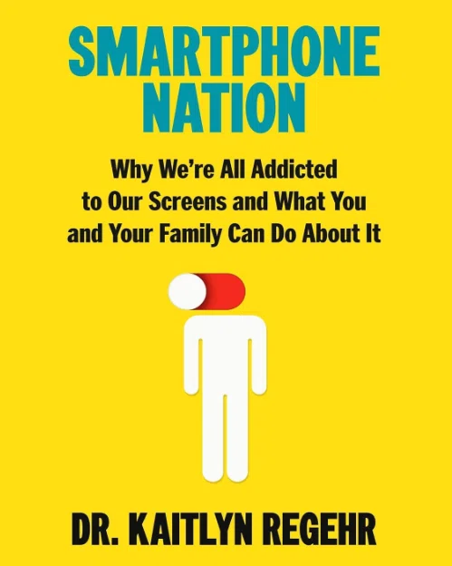 Book Review: Smartphone Nation by Dr. Kaitlyn Regehr - A Prescription ...