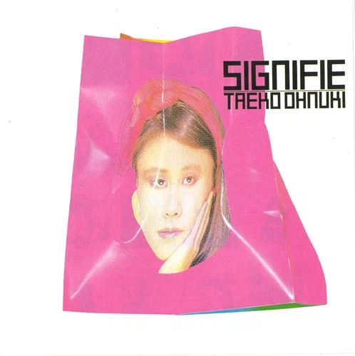 SIGNIFIE／大貫妙子｜スノーウィの戯言