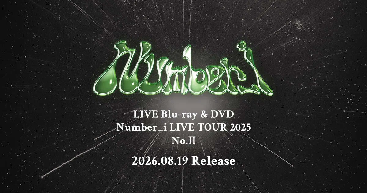 特典デザイン発表！ Number_i ライブBlu-ray&DVD『Number_i LIVE TOUR