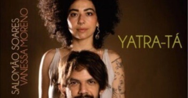 Yatra-Tá / Vanessa Moreno & Salomão Soares