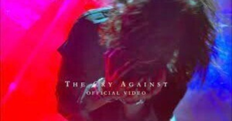 「THE CRY AGAINST」について、全曲紹介｜All songs about "THE CRY AGAINST"