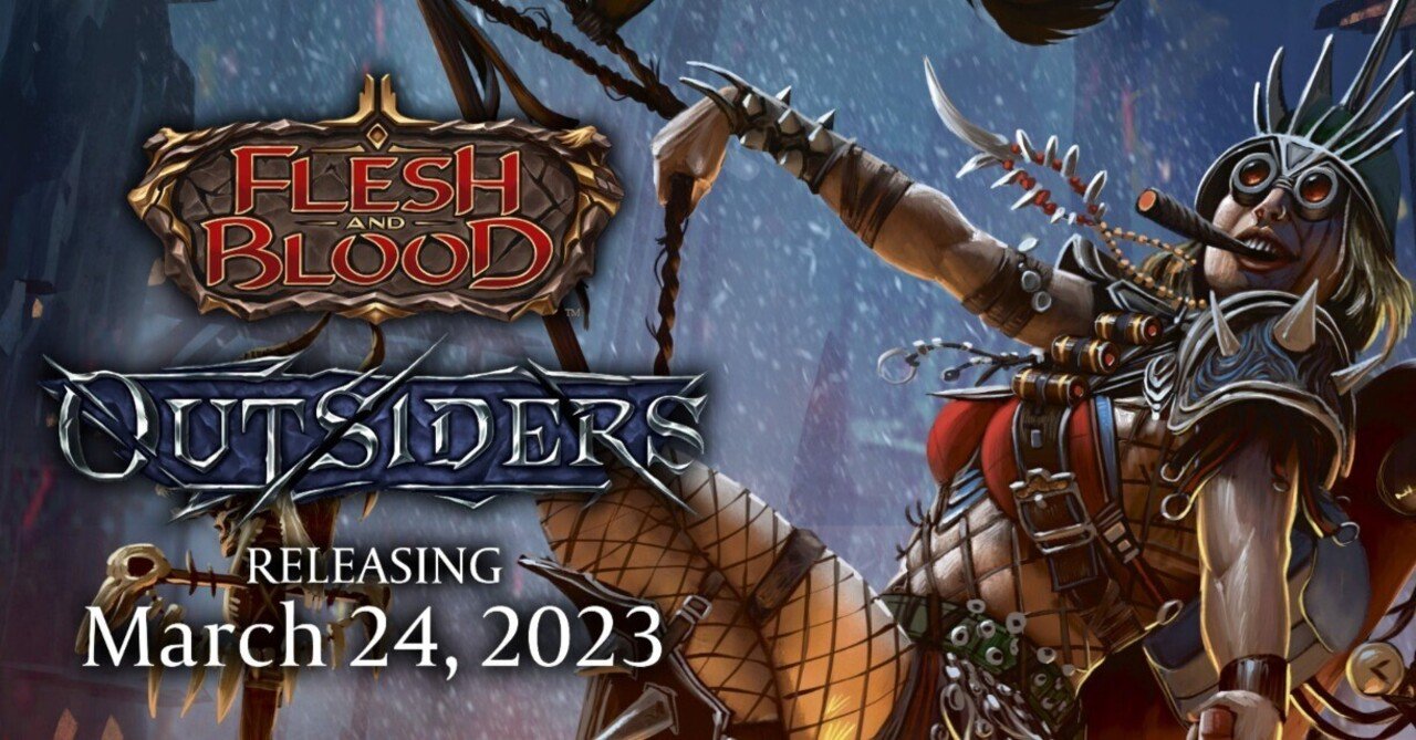 本文無料]Flesh and Blood アウトサイダーズ リリースノート翻訳