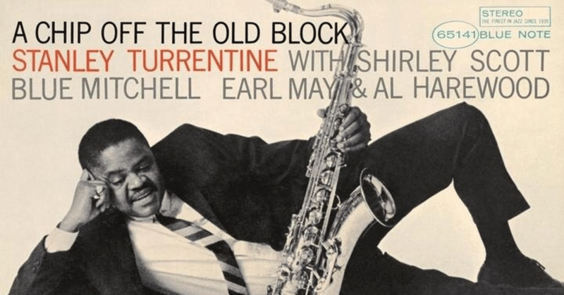 Stanley Turrentine. A Chip Off The Old Block(1963)