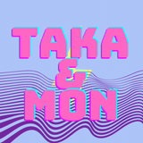 TAKA&MON