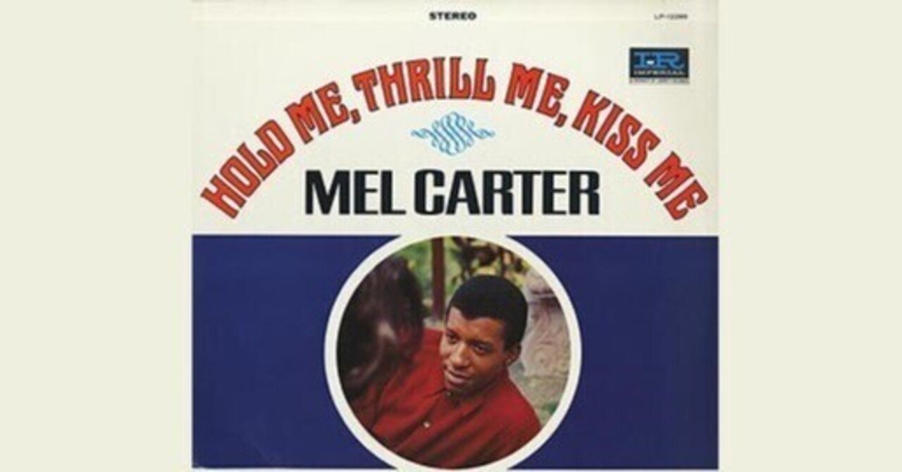 ホールド・ミー、スリル・ミー、キス・ミー Mel Carter - Hold Me, Thrill Me, Kiss Me / ホールド・ミー、スリル