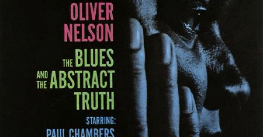 Oliver Nelson. The Blues And The Abstract Truth (1961)｜ジャズバード