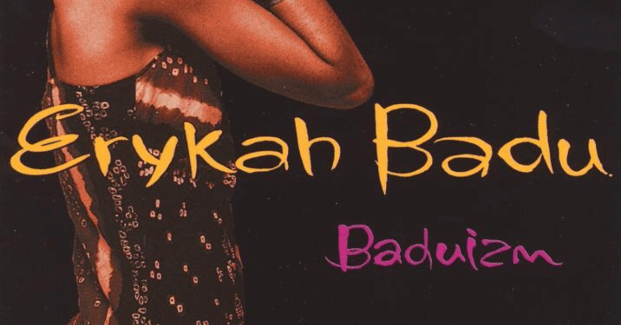 Erykah Badu. Baduizm(1997)｜ジャズバード