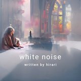 hirari / white noise