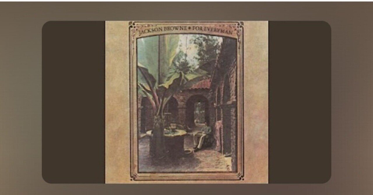 For Everyman(フォー・エヴリマン) / Jackson Browne(ジャクソン・ブラウン)