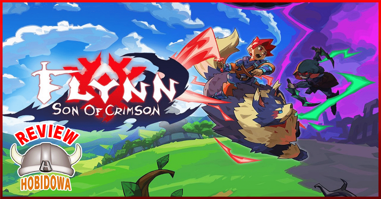 ゲームレビュー】Flynn: Son of Crimson【2Dアクション/プラットフォー