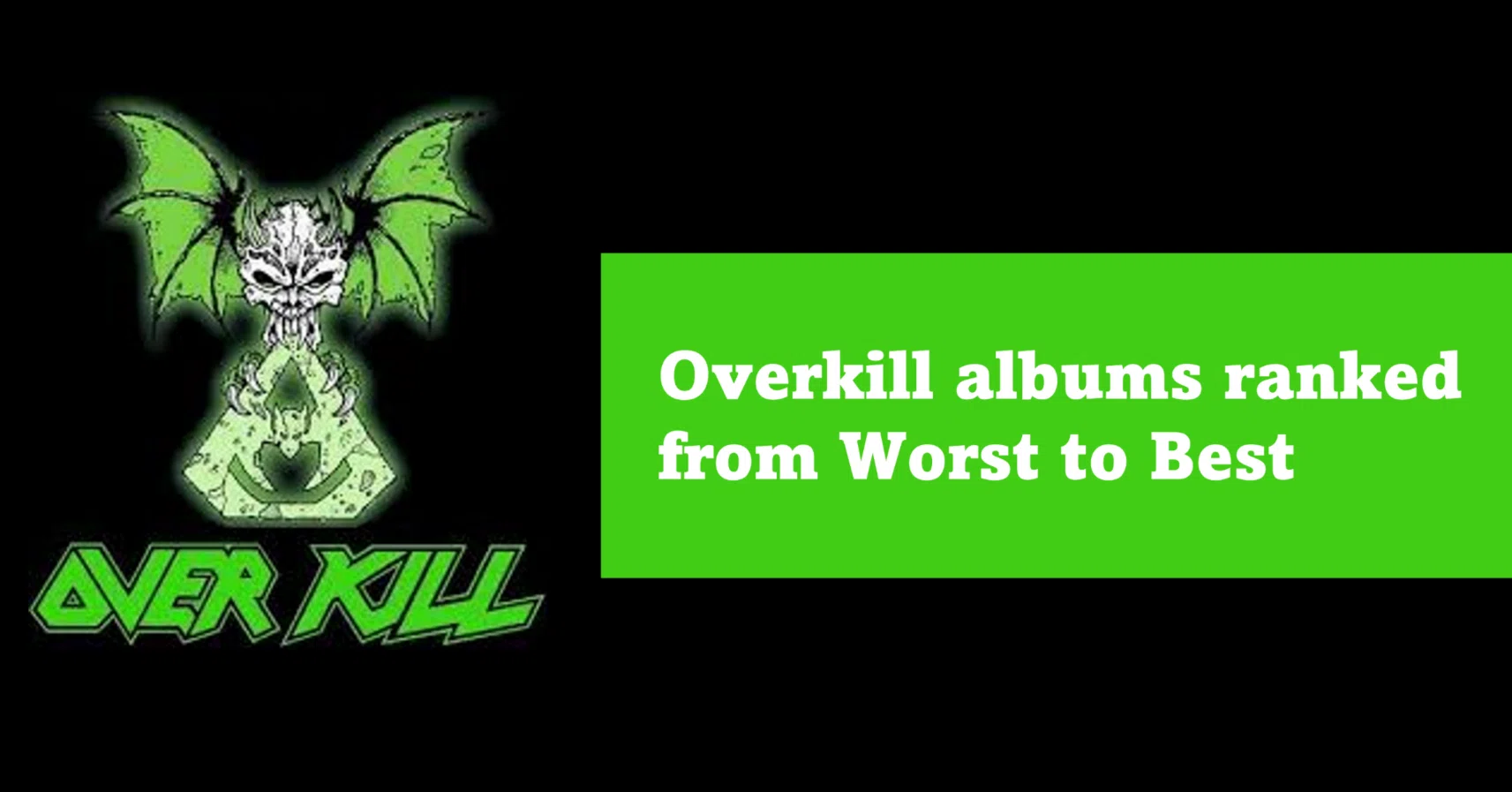 Overkill全アルバムランキング｜RIFF MONSTER