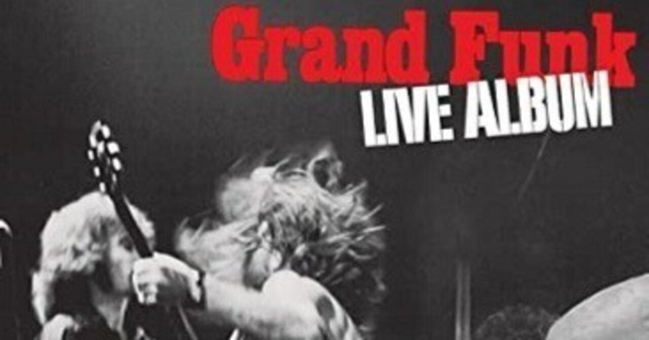 Grand Funk Railroad「Live Album」(1970)｜音楽の杜
