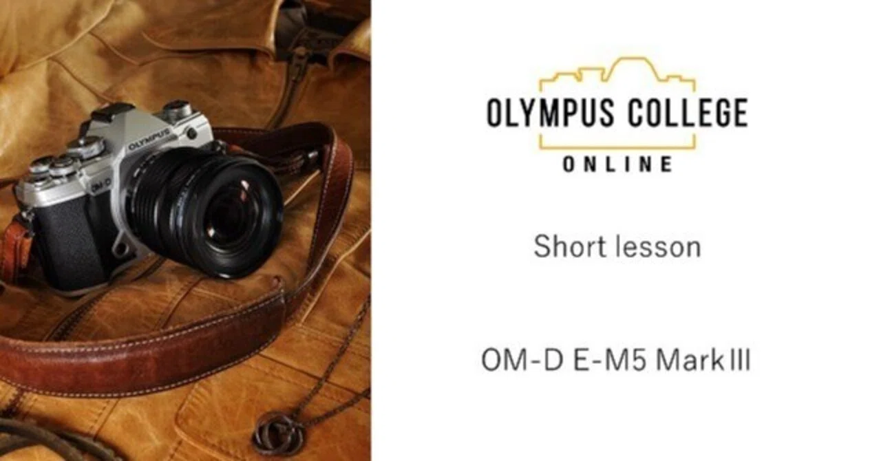 オンライン】機種別取説動画 E-M5 Mark III｜omsystem_events
