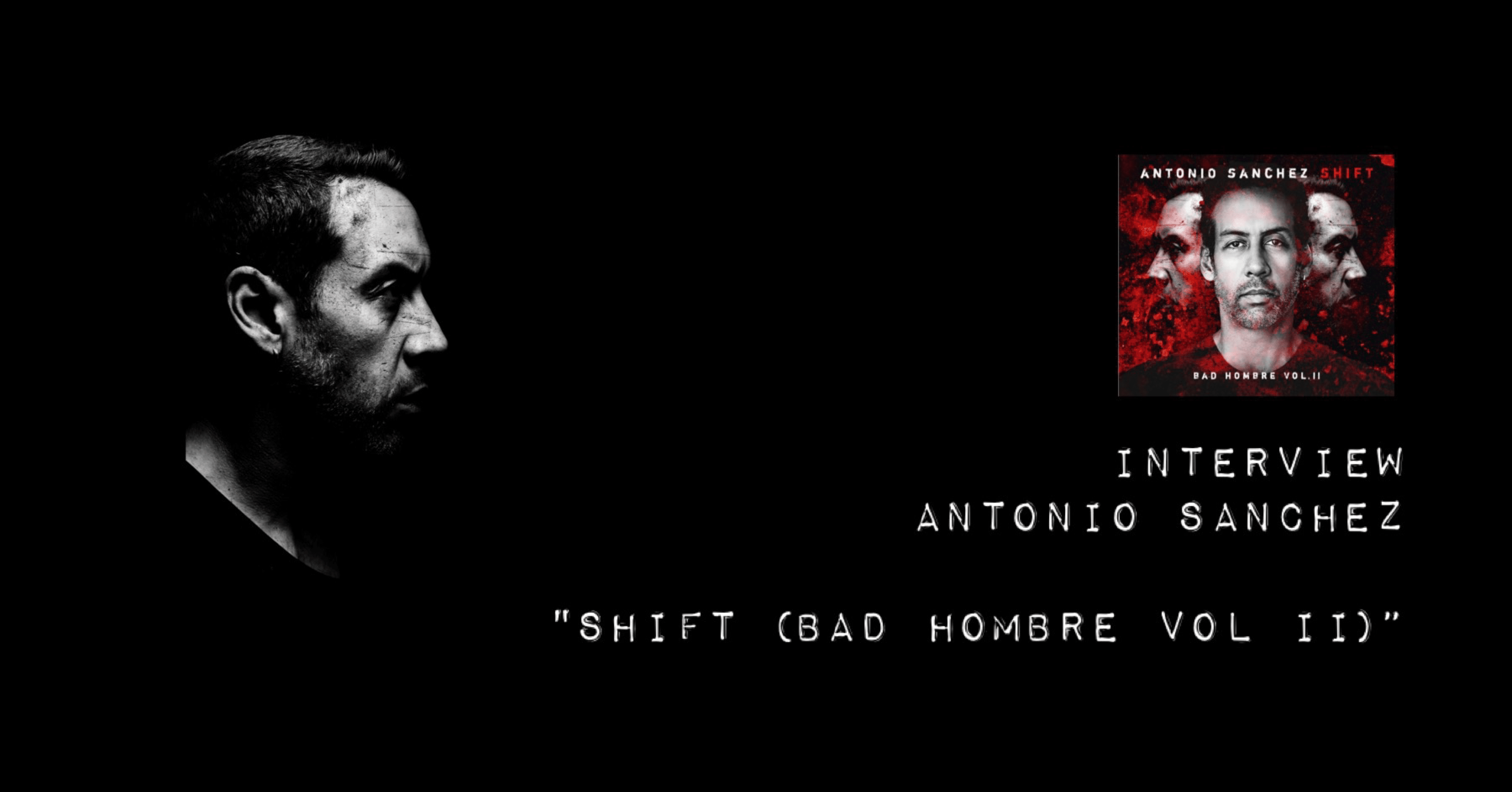 interview Antonio Sanchez：